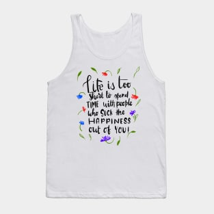 Life is too short Tank Top